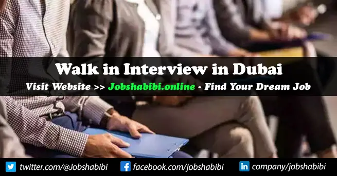 Walk in Interview in Dubai